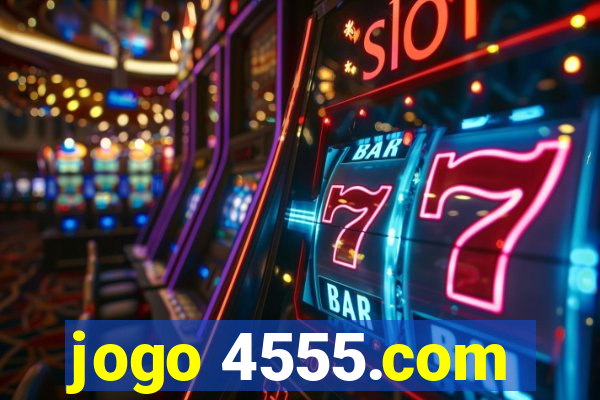 jogo 4555.com